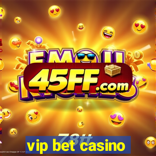 vip bet casino